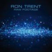 RON TRENT / ロン・トレント / Raw Footage Pt.1
