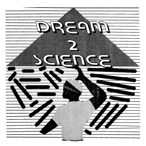DREAM 2 SCIENCE / DREAM 2 SCIENCE