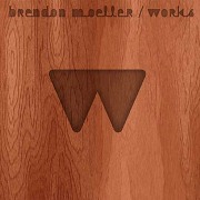 BRENDON MOELLER / Works