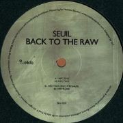 SEUIL / BACK TO THE RAW 