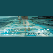 SLAM / Groovelock Remixed(Deepchord / Echospace Remixes)