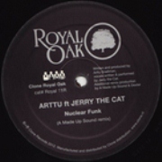 ARTTU FEAT. JERRY THE CAT / Nuclear Funk / Get Up Off It Remixes