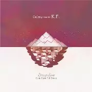 CALM PRESENTS K.F. / Dreamtime From Dusk Till Dawn