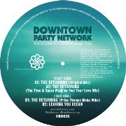 DOWNTOWN PARTY NETWORK / Returning