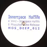 INNERSPACE HALFLIFE / Wind / Phazzled