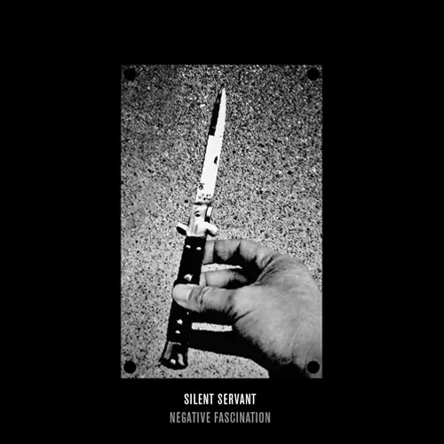 SILENT SERVANT / サイレント・サーヴァント / Negative Fascination