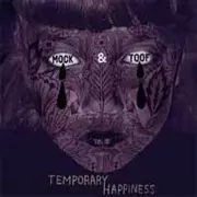 MOCK & TOOF / Temporary Happiness (国内仕様盤)