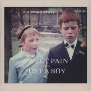 MICATONE / Sweet Pain / Just A Boy (Remixes)