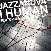 JAZZANOVA / ジャザノヴァ / I Human Feat. Paul Randolph