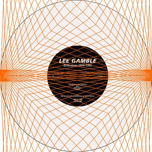 LEE GAMBLE / リー・ギャンブル / DIVERSIONS 1994-1996