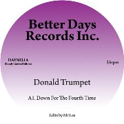DONALD TRUMPET / Down For The Fourth Time