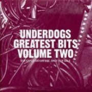 UNDERDOGS / アンダードッグス (TREVOR JACKSON) / Greatest Bits Volume Two