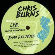 CHRIS BURNS / I.Y.E / E-Mo Systems