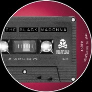 BLACK MADONNA / ブラック・マドンナ / We Still Believe