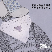 EKKOHAUS / Noschool