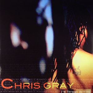 CHRIS GRAY / クリス・グレイ / I'm Through Waiting