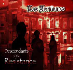 LOS HERMANOS / ロス・エルマノス / Descendants Of The Resistance (国内盤仕様)
