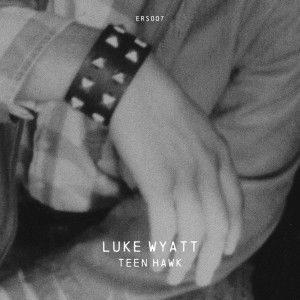 LUKE WYATT / Teen Hawk