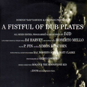 DOMINIC'DJD'DAWSON & FRIENDS / Fistful Of Dub Plates 