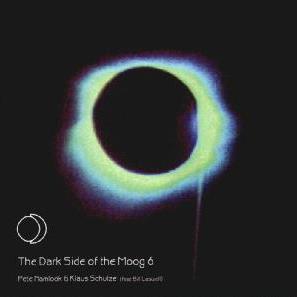 PETE NAMLOOK/KLAUS SCHULZE / ピート・ナムルック・アンド・クラウス・シュルツェ / The Dark Side Of The Moog 6