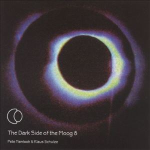 PETE NAMLOOK/KLAUS SCHULZE / ピート・ナムルック・アンド・クラウス・シュルツェ / The Dark Side Of The Moog 8