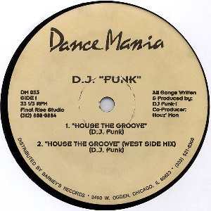DJ FUNK / DJファンク / House The Groove