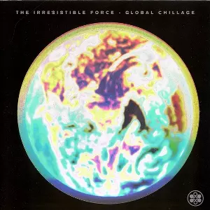 IRRESISTIBLE FORCE / イレジスティブル・フォース / Global Chillage 