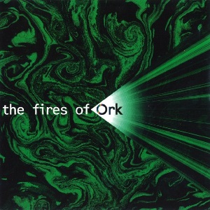 FIRES OF ORK / Fires Of Ork 