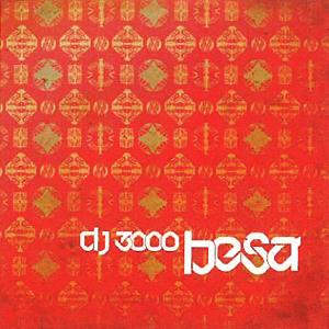 DJ 3000 / Besa / ベサ(国内盤仕様)