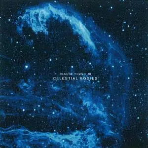 CLAUDE YOUNG / クロード・ヤング / Celestial Bodies