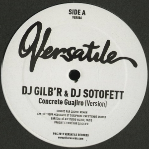 DJ GILB'R & DJ SOTOFETT / DJジルベール・アンド・DJソトフェット / Concrete Guajiro
