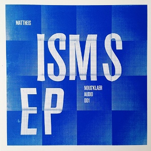 MATTHEIS / Isms EP 
