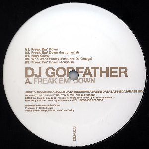 DJ GODFATHER / Freak Em' Down