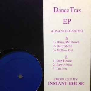 INSTANT HOUSE / インスタント・ハウス(ジョー・クラウゼル) / Dance Traxx EP