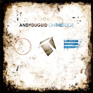 ANDY DUGUID / ON THE EDGE