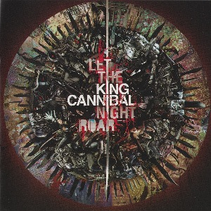KING CANNIBAL / LET THE NIGHT ROAR
