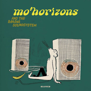 MO HORIZONS / モ・ホライゾンズ / BANANA SOUNDSYSTEM / バナナサウンドシステム