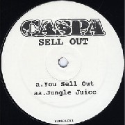 CASPA / キャスパ / You Sell Out/Jungle Juice 