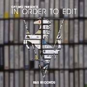 OPTIMO / オプティモ / In Order to Edit