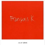 FRANCOIS K. / フランソワ・K. / Live at Sonar