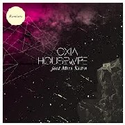 OXIA FEAT. MISS KITTIN  / Housewife Remixes