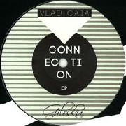 VLAD CAIA / Connections EP 