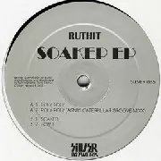 RUTHIT / Soaked EP