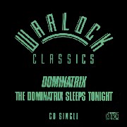 DOMINATRIX / Dominatrix Sleeps Tonight