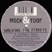 MOCK & TOOF / Walking The Streets Remixes