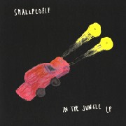 SMALLPEOPLE / スモールピープル / IN THE JUNGLE EP 
