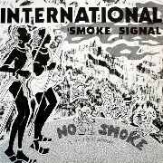 NO SMOKE / International Smoke Signal 