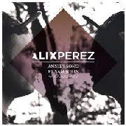 ALIX PEREZ / Annies Song Ft. Sam Wills (Spy Remix)