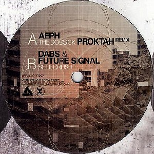 AEPH/DABS & FUTURE SIGNAL / Dogsick Proktah Remix/Soulcrush