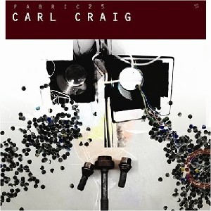 CARL CRAIG / カール・クレイグ / Fabric 25 (国内仕様盤)